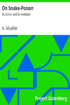 [Gutenberg 32947] • On Snake-Poison: Its Action and Its Antidote